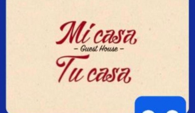 Mi casa tu casa - Guest House